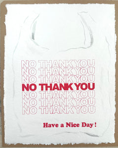 No Thank You, have a nice day... on Cotton Paper