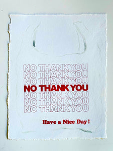 No Thank You, have a nice day... on Cotton Paper