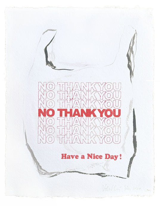 No Thank You, have a nice day... on Cotton Paper