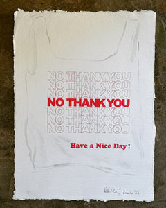 No Thank You, have a nice day... on Cotton Paper